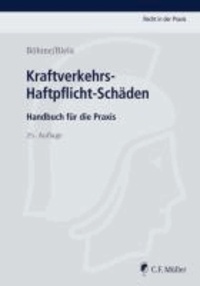 Kraftverkehrs-Haftpflicht-Schäden - Handbuch für die Praxis.