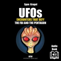UFOs: Encounters that Defy the FBI and the Pentagon -