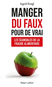 Manger du faux pour de vrai