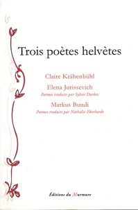 Trois poètes helvètes
