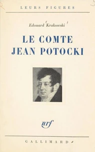 Un témoin de l'Europe des Lumières, le comte Jean Potocki