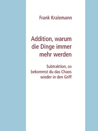 Addition, warum die Dinge immer mehr werden