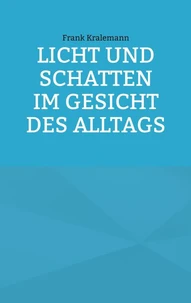 Licht und Schatten im Gesicht des Alltags