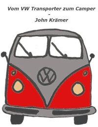 Vom VW Transporter zum Camper