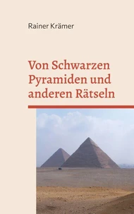 Von Schwarzen Pyramiden und anderen Rätseln