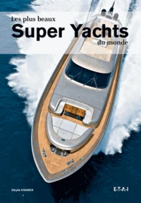 Les plus beaux Super Yachts du monde