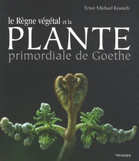 La plante primordiale de Goethe et le règne végétal
