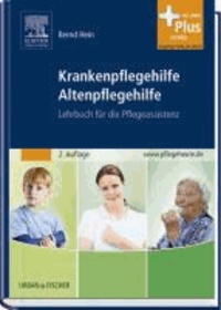 Krankenpflegehilfe Altenpflegehilfe - Lehrbuch für die Pflegeassistenz - mit www.pflegeheute.de Zugang.
