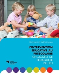 Krasimira Marinova - L'intervention éducative au préscolaire - Un modèle de pédagogie du jeu.
