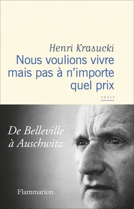 Nous voulions vivre mais pas à n'importe quel prix