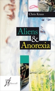 Kraus Chris et Patrizia Brighi - Aliens &amp; Anorexia.