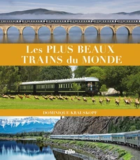 Les plus beaux trains du monde