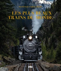 Les plus beaux trains du monde