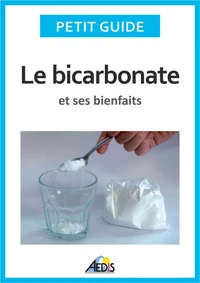 Le bicarbonate de soude et ses bienfaits
