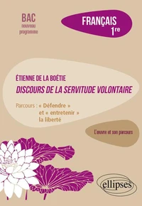 Français 1re Etienne de la Boétie, Discours de la servitude volontaire