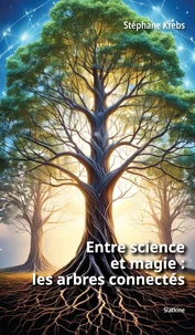 Entre science et magie : les arbres connectés