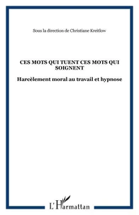 Ces mots qui tuent, ces mots qui soignent.