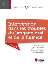 Guide de l'orthophoniste : évaluation, troubles du langage oral