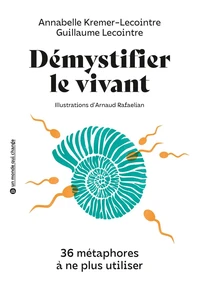 Démystifier le vivant