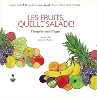 Les fruits, quelle salade !