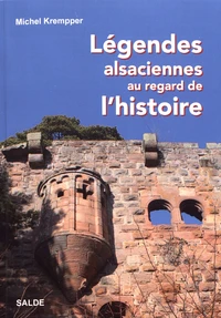 Légendes alsaciennes au regard de l'histoire