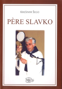 Kresimir Sego - Père Slavko.
