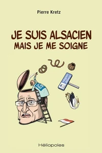 Je suis alsacien mais je me soigne