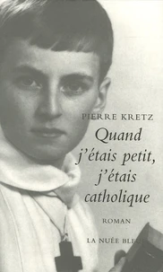 Quand j'étais petit, j'étais catholique