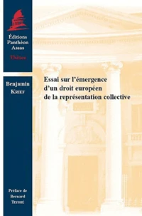 Essai sur l'émergence d'un droit européen de la représentation collective