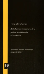 Vivre libre et écrire