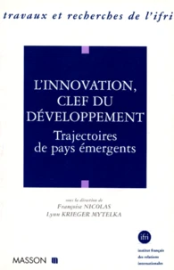 L'Innovation, Clef Du Developpement. Trajectoires De Pays Emergents