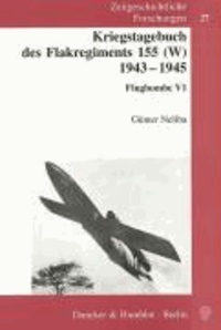 Kriegstagebuch des Flakregiments 155 (W) 1943 - 1945 - Flugbombe V 1.