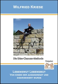 Lebenswut / Lebensmut von einem der ausgegrenzt und diskriminiert wurde