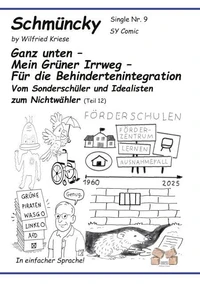 Schmüncky Single Nr 9 Ganz unten Mein Grüner Irrweg Für die Behindertenintegration