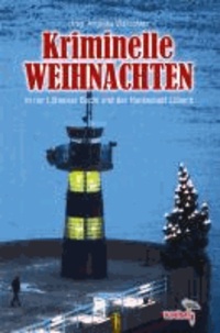 Kriminelle Weihnachten in der Lübecker Bucht und Hansestadt Lübeck.
