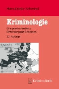 Kriminologie - Eine praxisorientierte Einführung mit Beispielen.