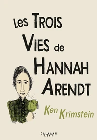 Les trois vies de Hannah Arendt