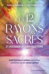 Les douze rayons sacrés et l'ascension de la nouvelle terre