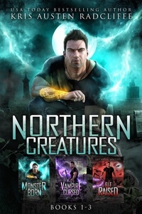  Kris Austen Radcliffe - Northern Creatures Box Set One: Books 1-3 - Northern Creatures.