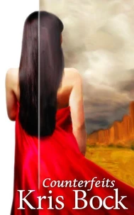 Counterfeits: A Small Town Romantic Suspense in the Southwest