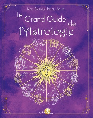 Le Grand Guide de l'Astrologie