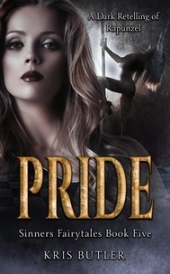  Kris Butler - Pride: A Dark Retelling of Rapunzel - Sinners Fairytale, #5.