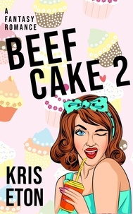  Kris Eton - Beef Cake 2 - Beef Cake, #2.