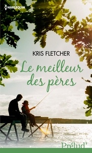 Kris Fletcher - Le meilleur des pères.