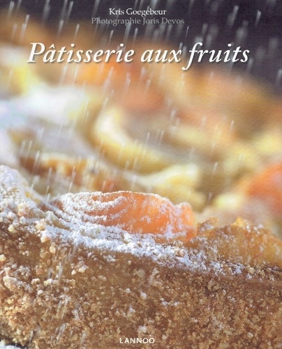 Kris Goegebeur - Pâtisserie aux fruits.