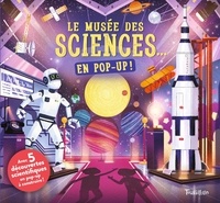 Kris Hirchmann et Mike Love - Le musée des sciences... en pop-up !.