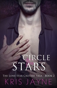  Kris Jayne - Circle the Stars - The Lone Star Crossed Saga, #2.