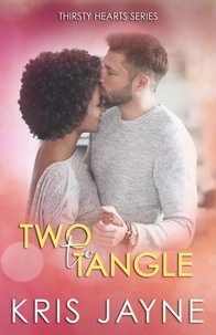  Kris Jayne - Two to Tangle - Thirsty Hearts, #6.