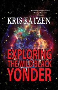 Exploring the Wild Black Yonder