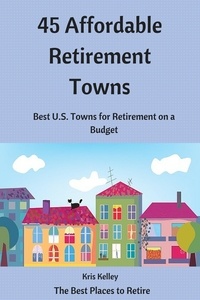  Kris Kelley - 45 Affordable Retirement Towns - 1, #1.